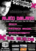 !!!Alexi Delano!!! @ NIOONE-EVENT Club Sucasa am Samstag, 18.10.2008