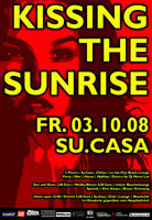 Kissing the Sunrise am Freitag, 03.10.2008