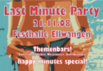 LAST MINUTE PARTY in Ellwangen am Freitag, 21.11.2008