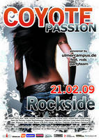 Coyote Passion | Rockside am Samstag, 21.02.2009