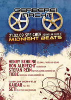 MIDNIGHT BEATS @ GERBEREI NACHT am Samstag, 21.02.2009