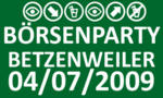 BRSENPARTY Betzenweiler am Samstag, 04.07.2009