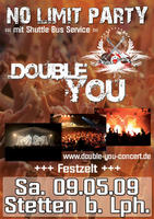 Double You | No Limit Party | Stetten b. Lph mit Shuttle Bussen am Samstag, 09.05.2009