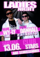 ..::LADIES NIGHT::.. DJ DANHALL & DJ Wy-Ly am Samstag, 13.06.2009