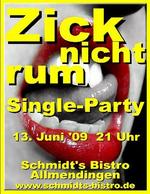 Zick Nicht Rum Single Party am Samstag, 13.06.2009