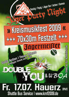 DOUBLE YOU + DJ Boa | 70x30m Zelt  - Kreismusikfest LK RV - Jgerparty mit GoGos | Hauerz am Freitag, 17.07.2009