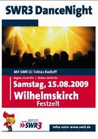 >>SWR3 DANCE NIGHT - Wilhelmskirch am Samstag, 15.08.2009