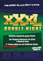 XXXL Doubele Night am Samstag, 29.08.2009