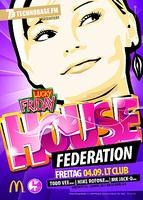 Lucky Friday presents: Housefederation am Freitag, 04.09.2009