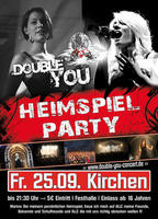 Double You - Heimspielparty - Kirchen am Freitag, 25.09.2009