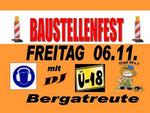 16. Baustellenfest  18 Party am Freitag, 06.11.2009