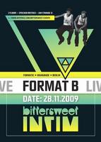 bittersweet INTIM @ FORMAT B am Samstag, 28.11.2009