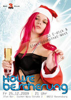 Housebescherung am Freitag, 25.12.2009