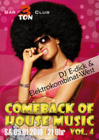 COMEBACK OF HOUSE MUSIC VOL. 4 am Samstag, 09.01.2010