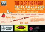 The Ei Of The Rabbit Party am Samstag, 20.03.2010