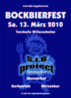 Bockbierfest mit 'S.I.B project' Turnhalle Willerazhofen am Samstag, 13.03.2010