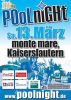 POolnight - Deutschlands grte Indoor Poolparty in K-Town (Kaiserslautern) am Samstag, 13.03.2010