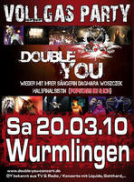 Double You | Vollgas Party | Wurmlingen am Samstag, 20.03.2010
