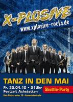 Tanz in den Mai mit X-Plosive am Freitag, 30.04.2010