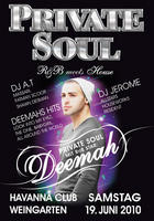 PRIVATE SOUL RnB meets House with DEEMAH live @ Havanna Club am Samstag, 19.06.2010