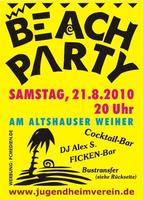 *** 18. BEACH PARTY ALTSHAUSEN *** am Sa. 21.08.2010 am Samstag, 21.08.2010
