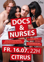 Docs & Nurses - Feiern bis der Arzt kommt! am Freitag, 16.07.2010