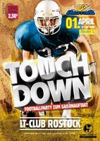 Touch Down! - Die Football-Party zum Saisonauftakt am Freitag, 01.04.2011