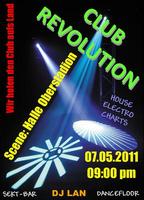 CLUB REVOLUTION the first one am Samstag, 07.05.2011