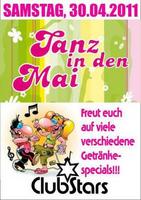 Tanz in den Mai - im Clubstars in Schussenried am Samstag, 30.04.2011