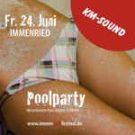 Immenrockfestival - Poolparty mit KM-Sound am Freitag, 24.06.2011