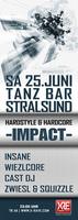 -IMPACT- | Hardstyle & Hardcore am Samstag, 25.06.2011