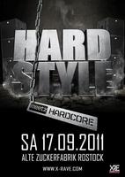 HARDSTYLE meetz HARDCORE @ Alte Zuckerfabik Rostock am Samstag, 17.09.2011