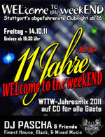 WELcome the weekEND - 11 Jahre WTTW (Party ab 16) am Freitag, 14.10.2011
