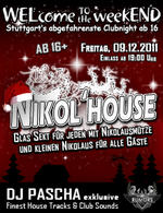 WELcome the weekEND - NikolHouse Party (Party ab 16) am Freitag, 09.12.2011