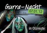 Gurra Nacht in Olzreute am Samstag, 07.01.2012