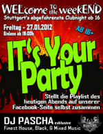 WELcome the weekEND - It's your Party (Party ab 16) am Freitag, 27.01.2012
