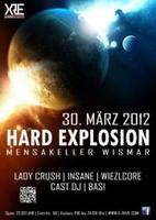 HARD EXPLOSION am Freitag, 30.03.2012