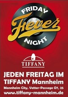 Friday Night Fever im Tiffany Mannheim am Freitag, 18.05.2012