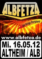 ALBFETZA - Europa Reloaded Tour 2012 -  in Altheim / Alb ( UL ) am 16.05.2012 am Mittwoch, 16.05.2012
