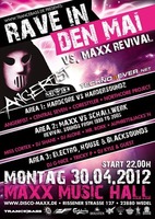 Rave in den Mai & Maxx Revival am Montag, 30.04.2012