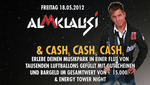 Almklausi & Cash! Cash! Cash!  & Energy Tower Night am Freitag, 18.05.2012