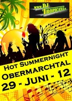 Hot Summernight Party in Obermarchtal mit DJ Tropicana  am Freitag, 29.06.2012