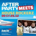 bacio Afterworkparty meets House Rockerz am Donnerstag, 17.05.2012