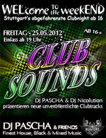WELcome to the weekEND - Club Sounds (ab 16) am Freitag, 25.05.2012