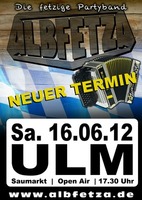 ALBFETZA - Trachten- und Dirndlpower Tour 2012 in Ulm auf dem Saumarkt( UL ) am Samstag, 16.06.2012