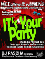 WELcome to the weekEND - Its your Party (ab 16) am Freitag, 06.07.2012