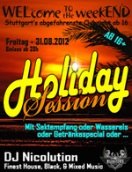 WELcome to the weekEND - Holiday Session III (ab 16) am Freitag, 31.08.2012