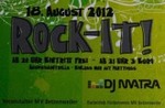 ROCK IT!! am Samstag, 18.08.2012