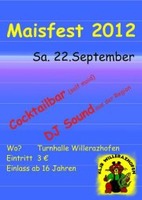 Maisfest 2012 Landjugend Willerazhofen am Samstag, 22.09.2012