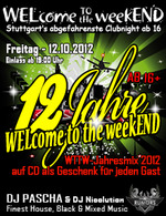 WELcome to the weekEND - 12 Jahre WTTW (ab 16) am Freitag, 12.10.2012